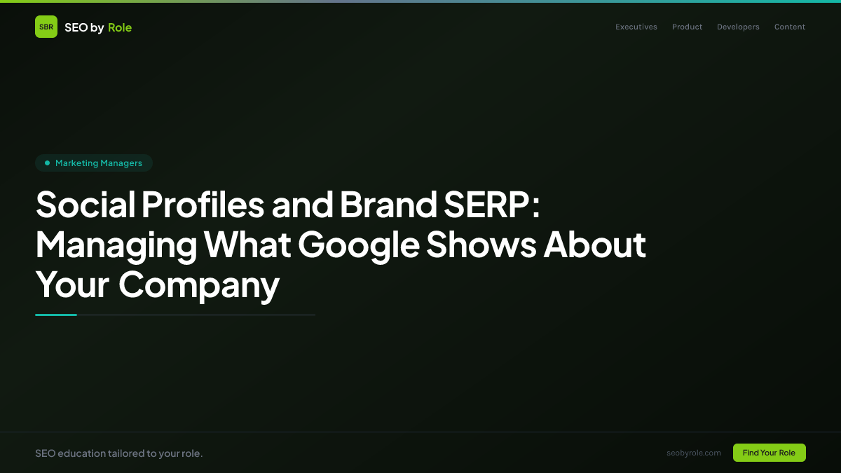: Social Profiles and Brand SERP: Managing What Google Shows About Your Company