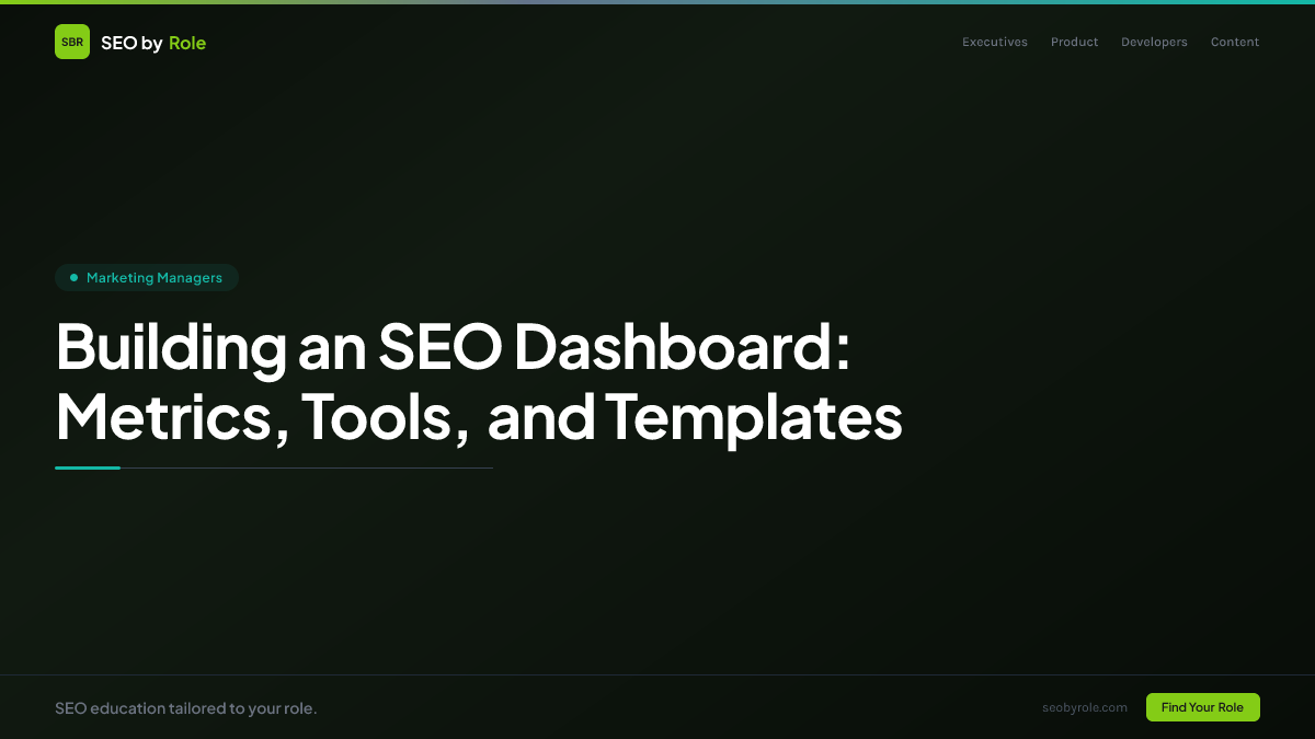 : Building an SEO Dashboard: Metrics, Tools, and Templates