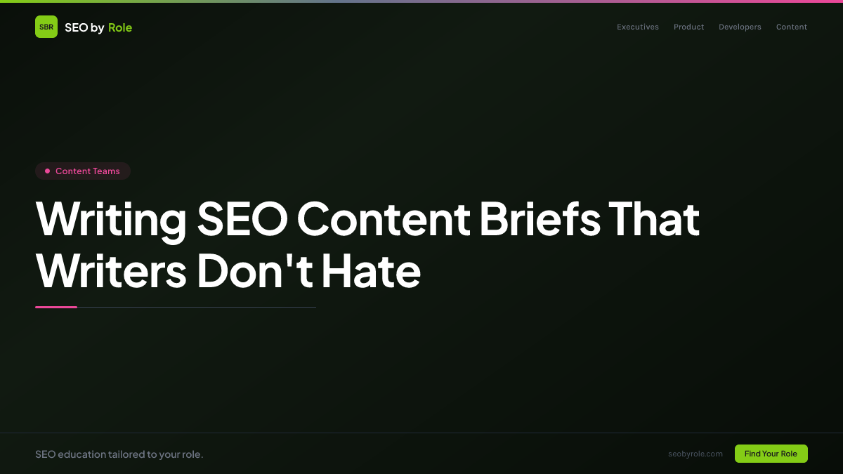 : Writing SEO Content Briefs That Writers Don't Hate