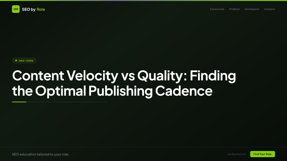 : Content Velocity vs Quality: Finding the Optimal Publishing Cadence