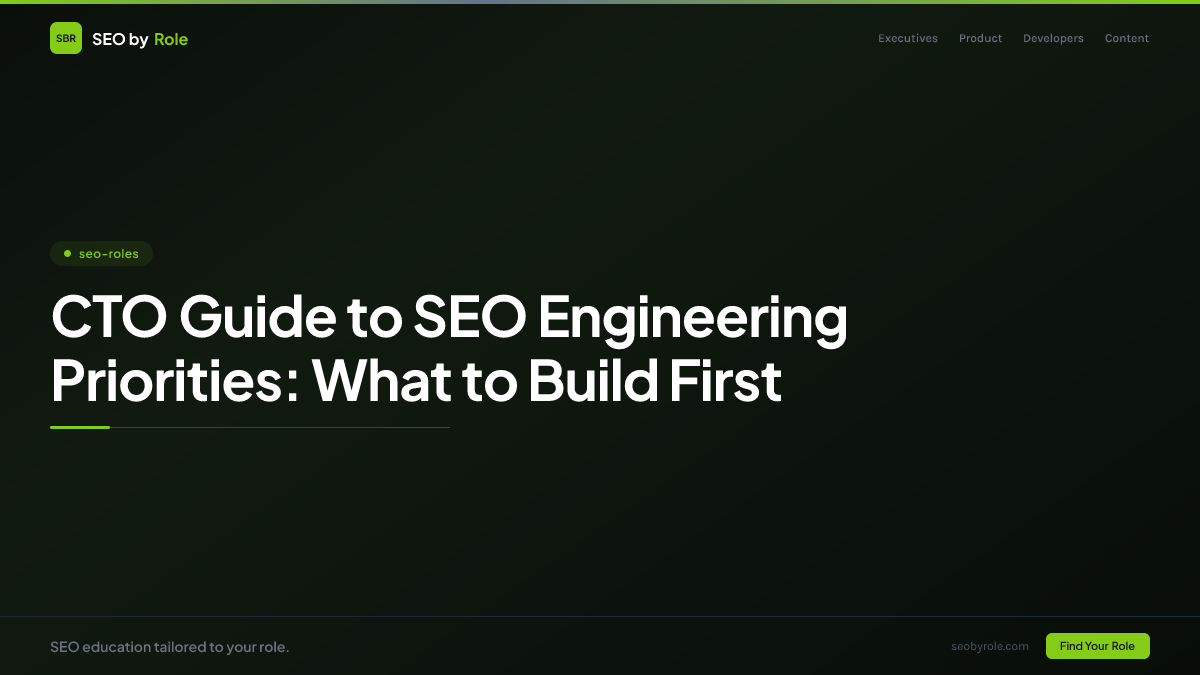 : CTO Guide to SEO Engineering Priorities: What to Build First