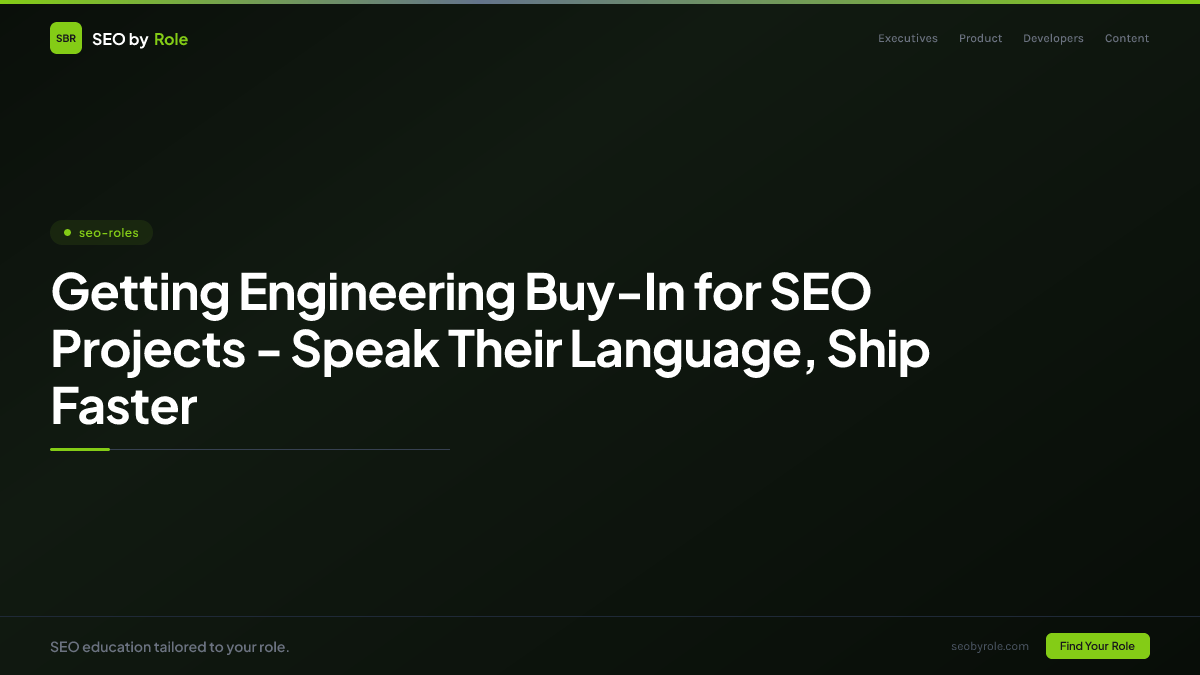 : Getting Engineering Buy-In for SEO Projects - Speak Their Language, Ship Faster