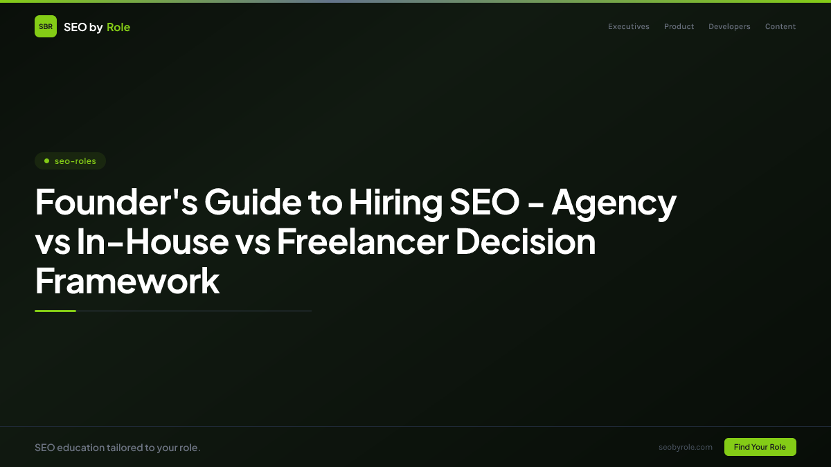 : Founder's Guide to Hiring SEO - Agency vs In-House vs Freelancer Decision Framework