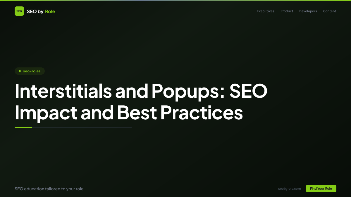 : Interstitials and Popups: SEO Impact and Best Practices