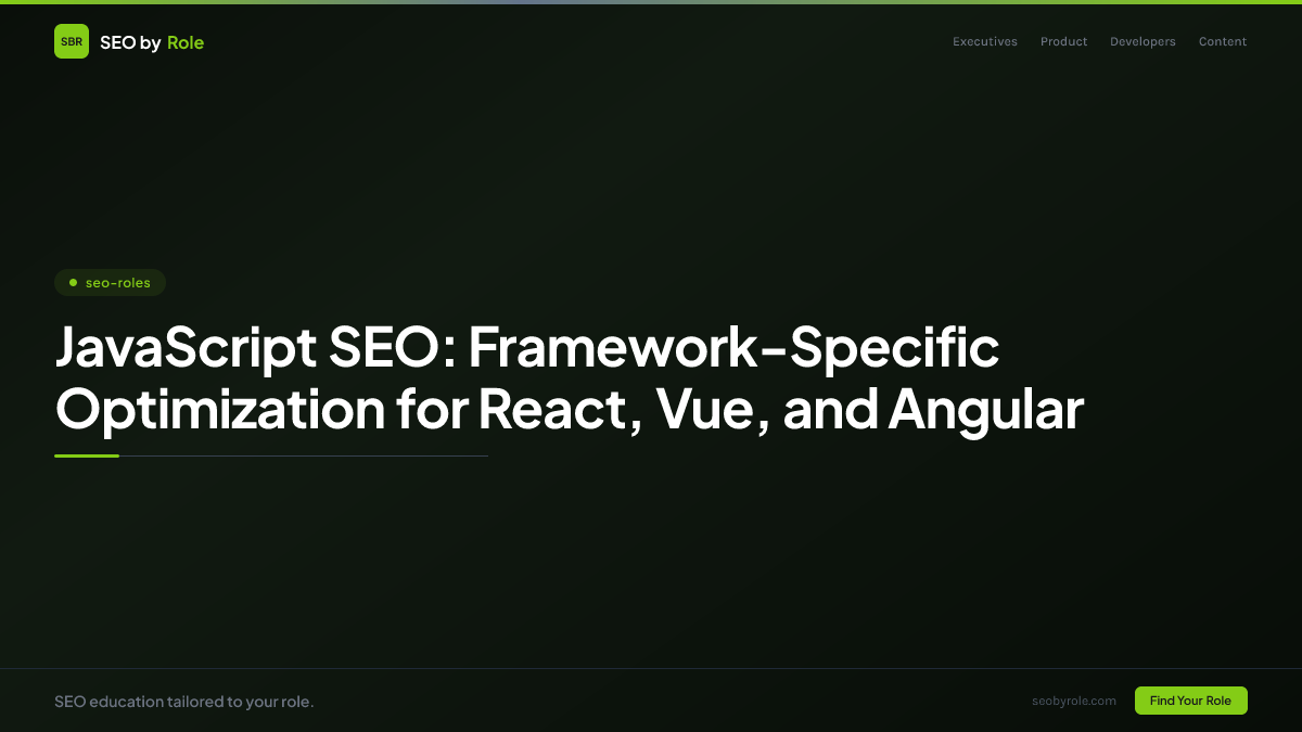 : JavaScript SEO: Framework-Specific Optimization for React, Vue, and Angular