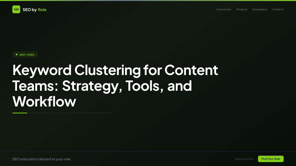 : Keyword Clustering for Content Teams: Strategy, Tools, and Workflow