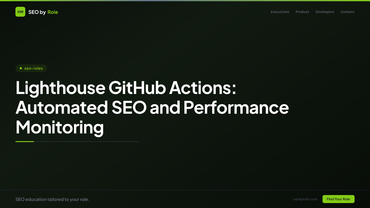 : Lighthouse GitHub Actions: Automated SEO and Performance Monitoring