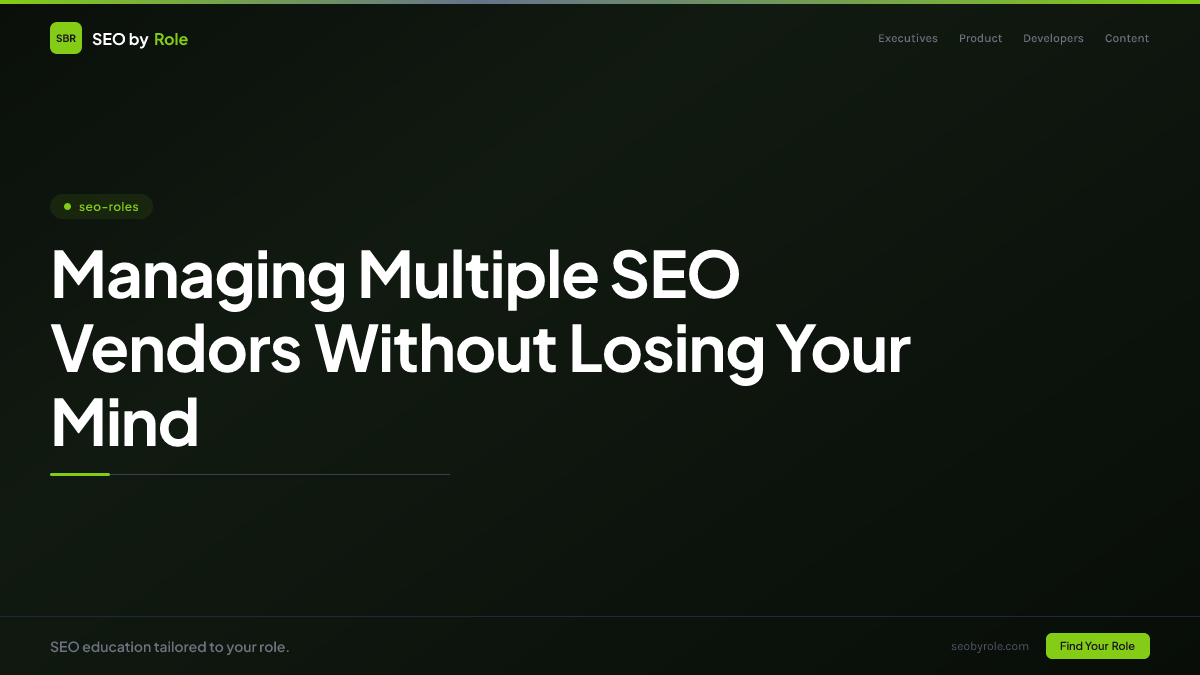 : Managing Multiple SEO Vendors Without Losing Your Mind