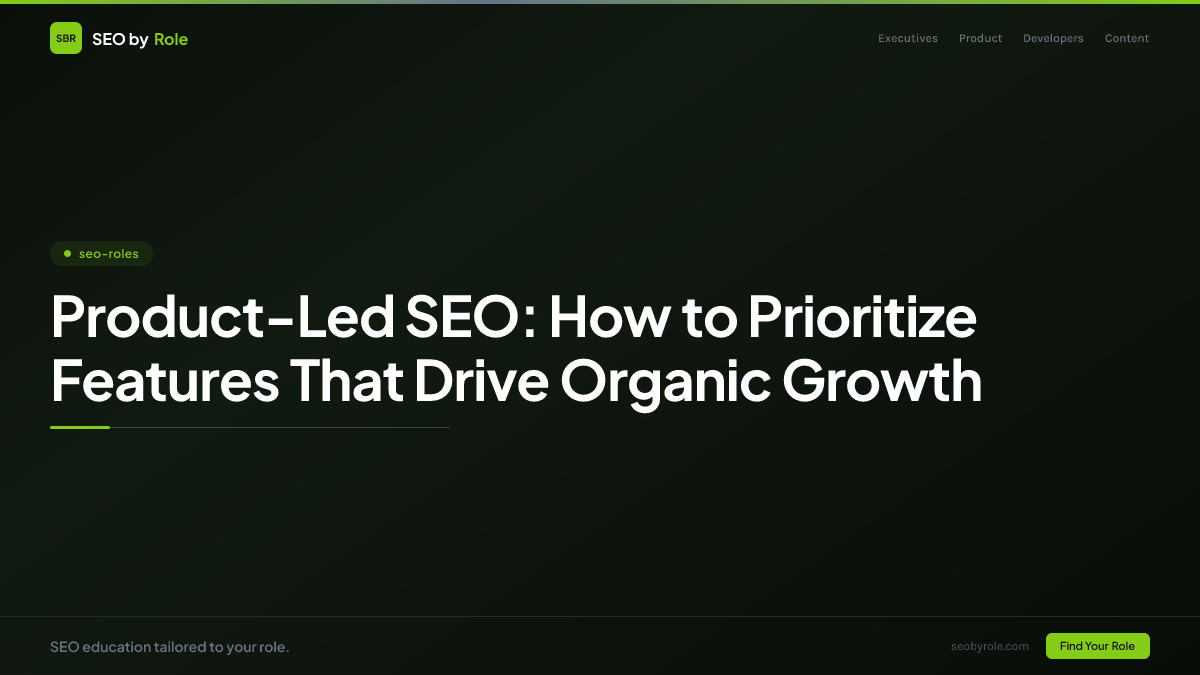 : Product-Led SEO: How to Prioritize Features That Drive Organic Growth