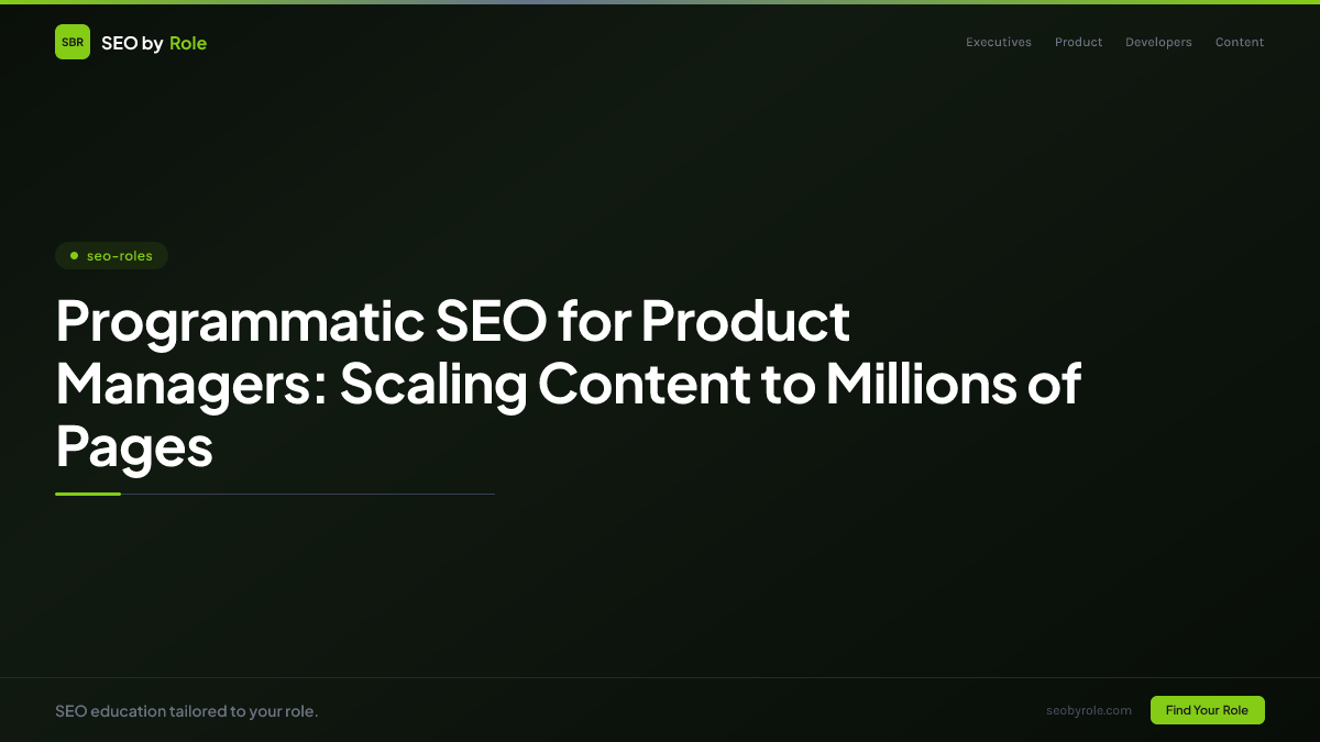 : Programmatic SEO for Product Managers: Scaling Content to Millions of Pages
