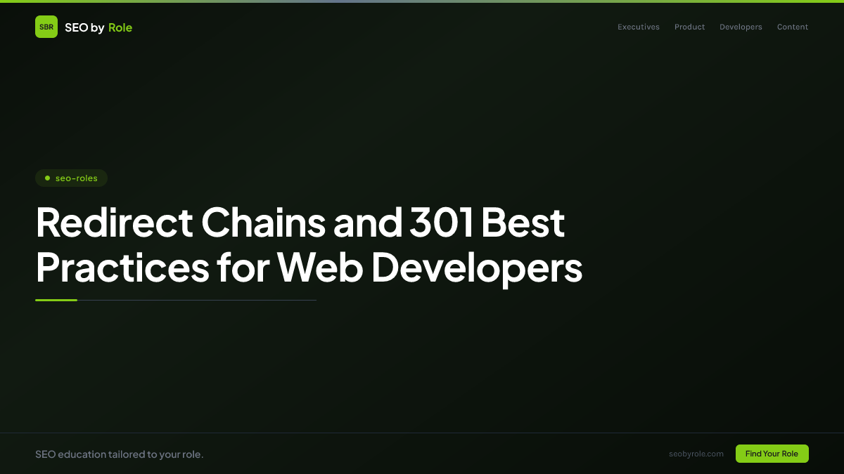: Redirect Chains and 301 Best Practices for Web Developers