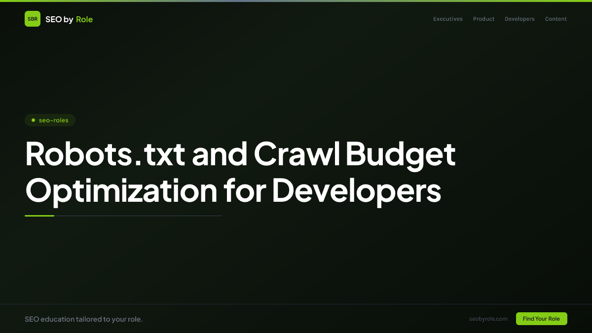 : Robots.txt and Crawl Budget Optimization for Developers