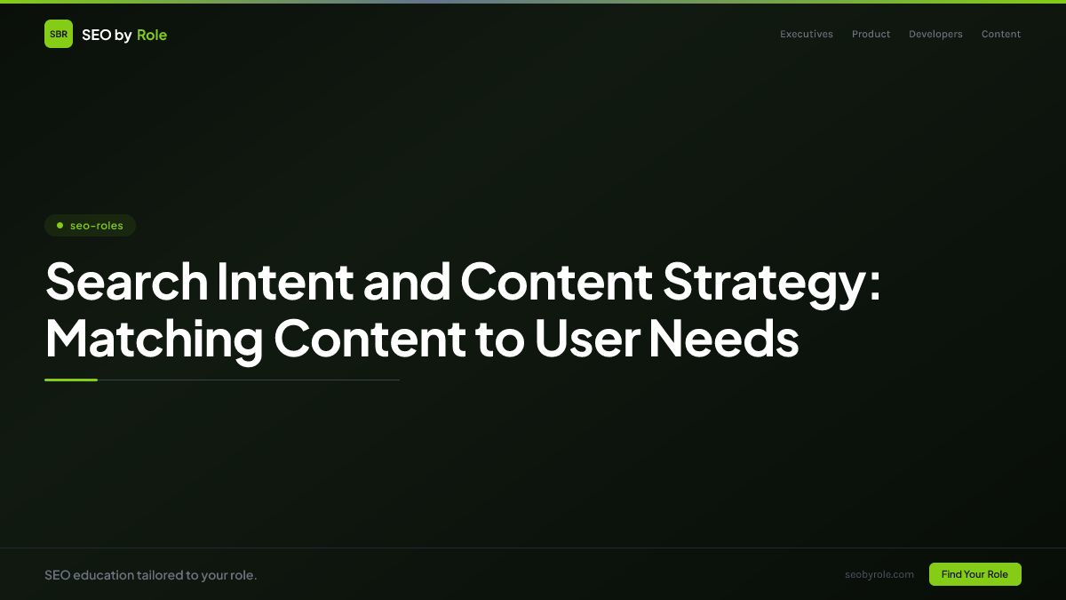: Search Intent and Content Strategy: Matching Content to User Needs