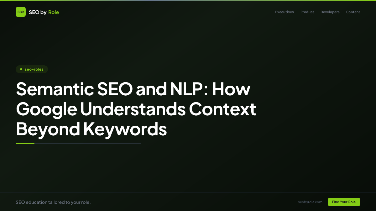 : Semantic SEO and NLP: How Google Understands Context Beyond Keywords