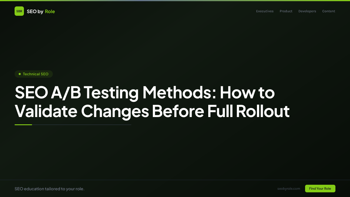 : SEO A/B Testing Methods: How to Validate Changes Before Full Rollout