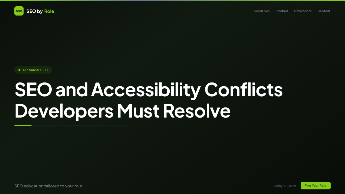 : SEO and Accessibility Conflicts Developers Must Resolve