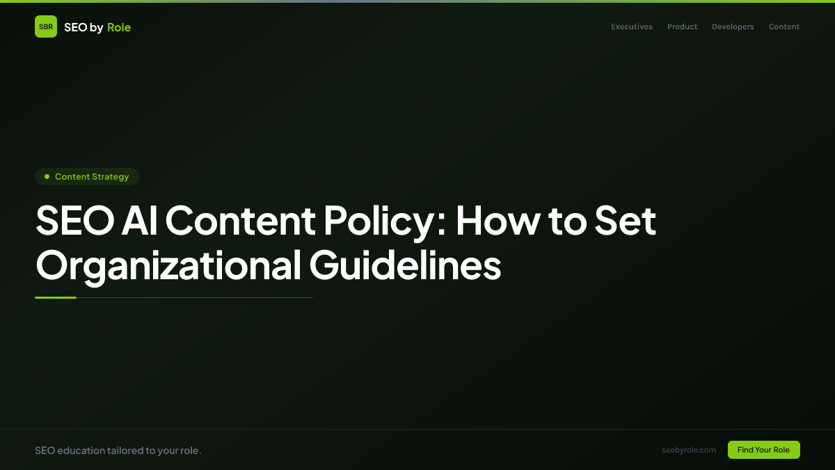 : SEO AI Content Policy: How to Set Organizational Guidelines
