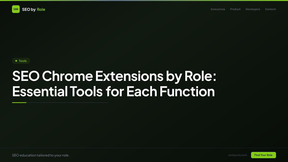 : SEO Chrome Extensions by Role: Essential Tools for Each Function