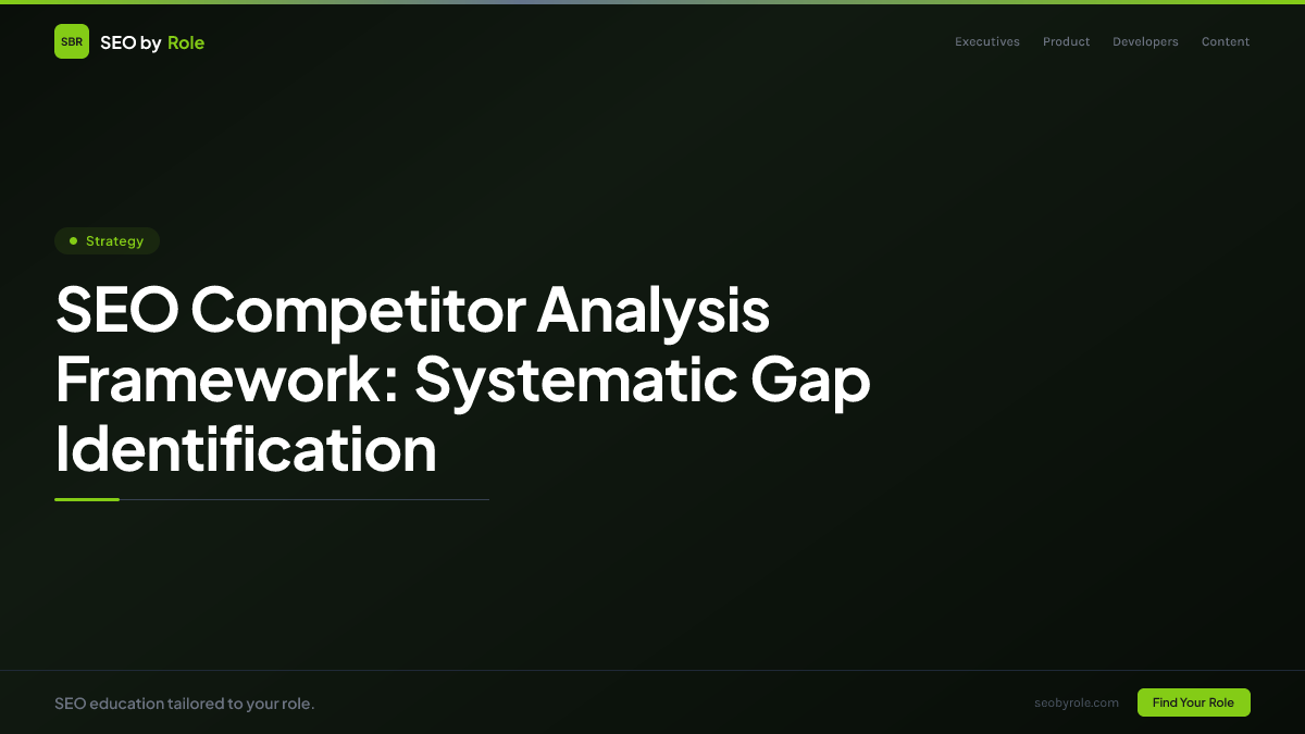 : SEO Competitor Analysis Framework: Systematic Gap Identification