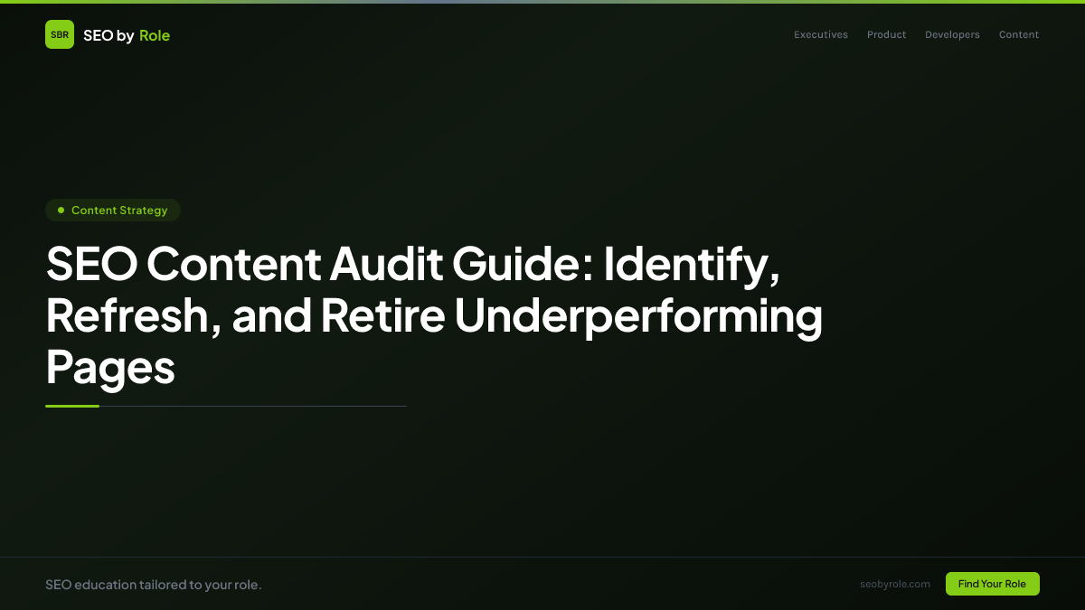 : SEO Content Audit Guide: Identify, Refresh, and Retire Underperforming Pages