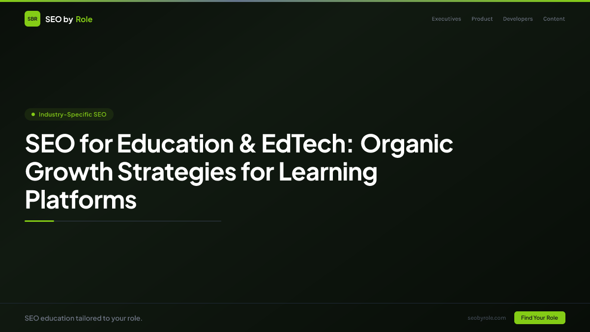 : SEO for Education & EdTech: Organic Growth Strategies for Learning Platforms