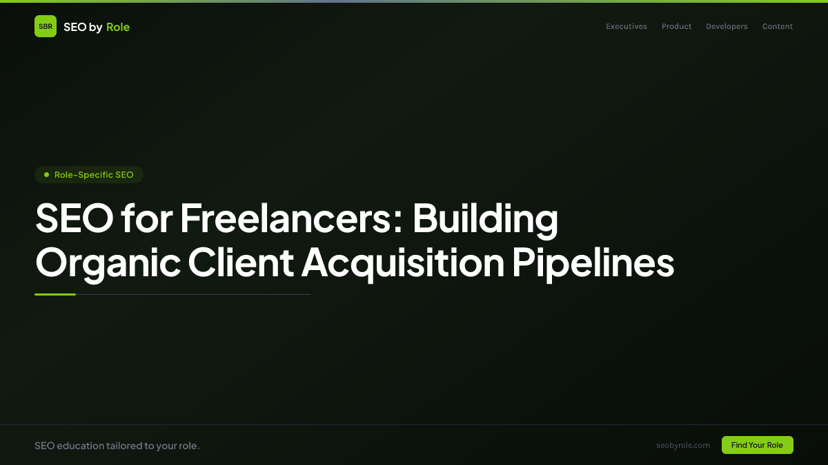 : SEO for Freelancers: Building Organic Client Acquisition Pipelines