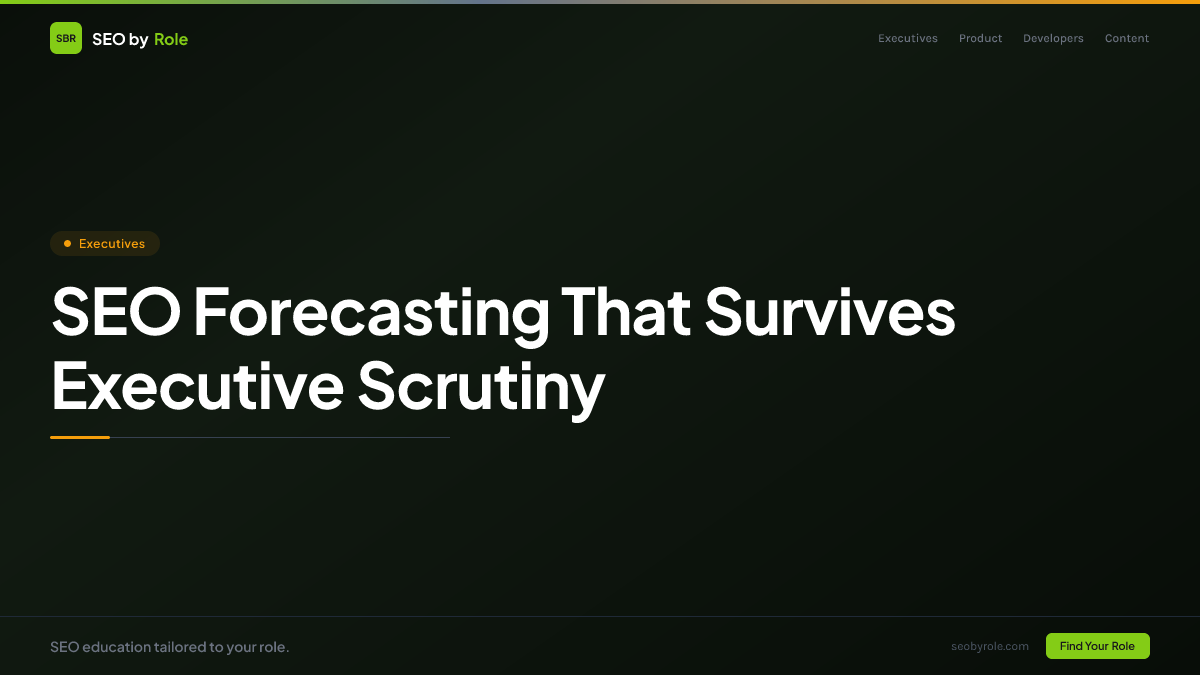 SEO Forecasting That Survives Executive Scrutiny