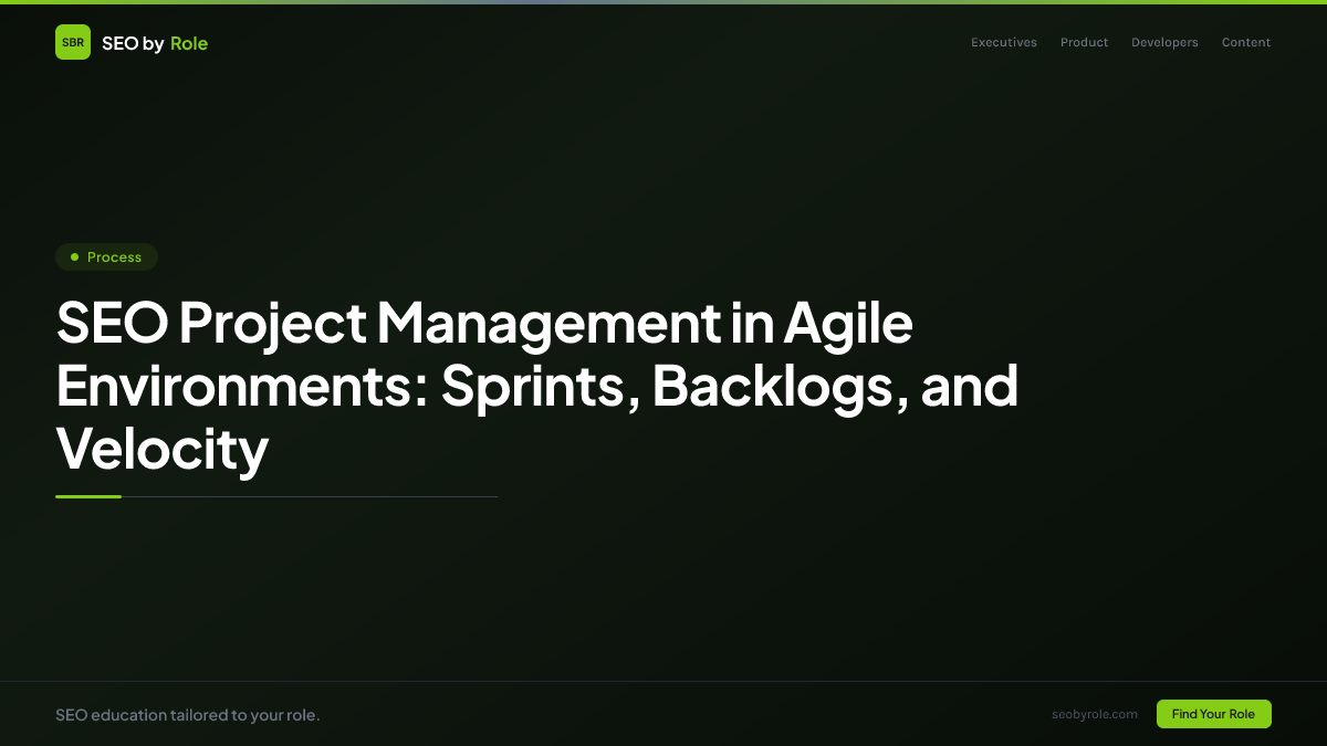 : SEO Project Management in Agile Environments: Sprints, Backlogs, and Velocity