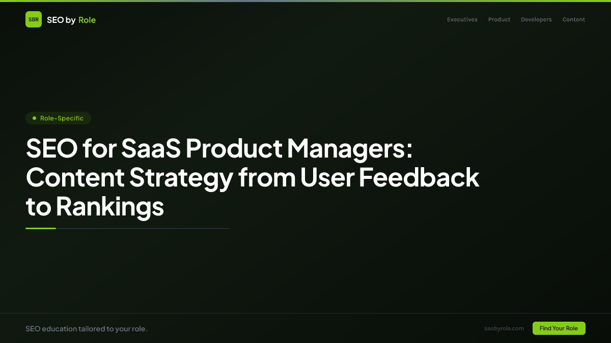 : SEO for SaaS Product Managers: Content Strategy from User Feedback to Rankings