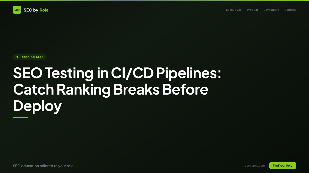 : SEO Testing in CI/CD Pipelines: Catch Ranking Breaks Before Deploy