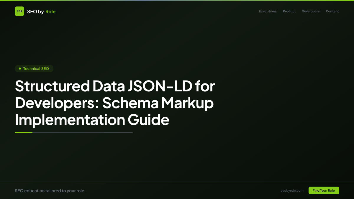 : Structured Data JSON-LD for Developers: Schema Markup Implementation Guide