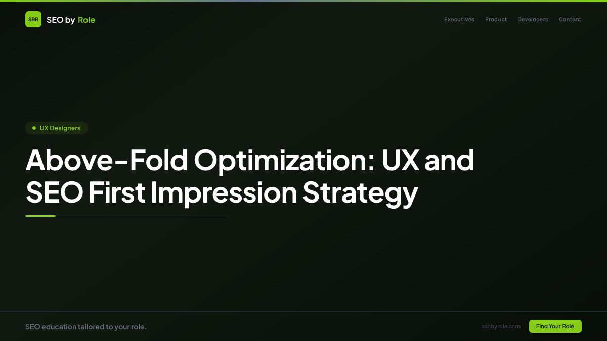 : Above-Fold Optimization: UX and SEO First Impression Strategy