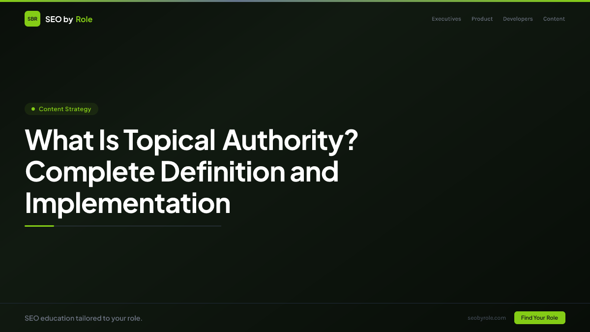 : What Is Topical Authority? Complete Definition and Implementation